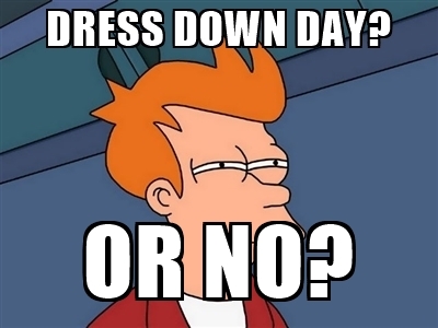 dress-down-day-or-no